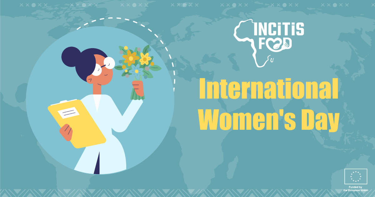 International Women’s Day: Inspiring Stories with Women from the INCiTiS-FOOD Project