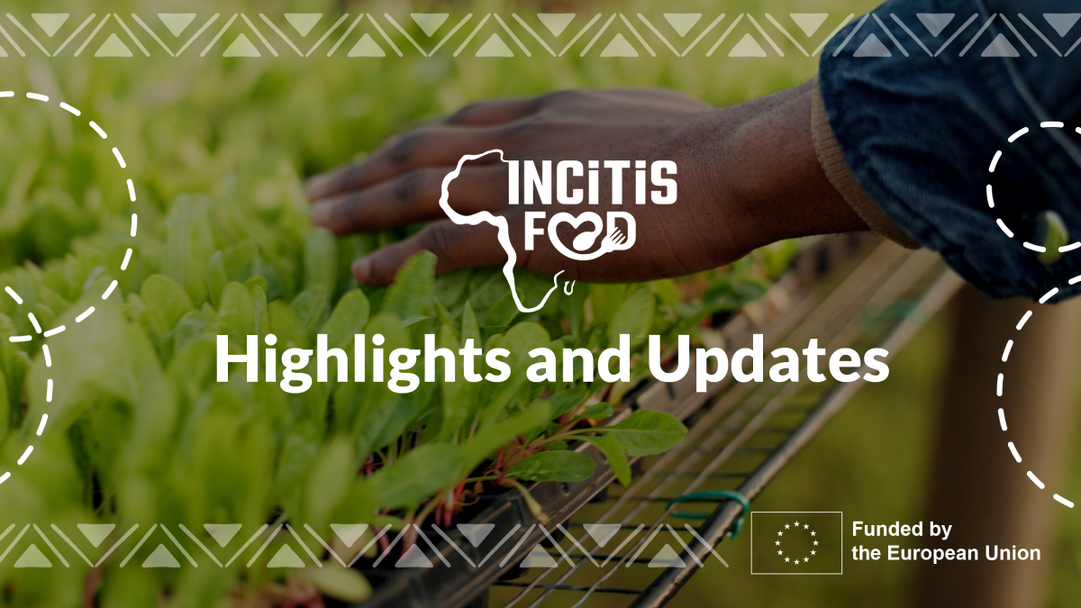 Hilights and Updates from the INCiTiS-FOOD project