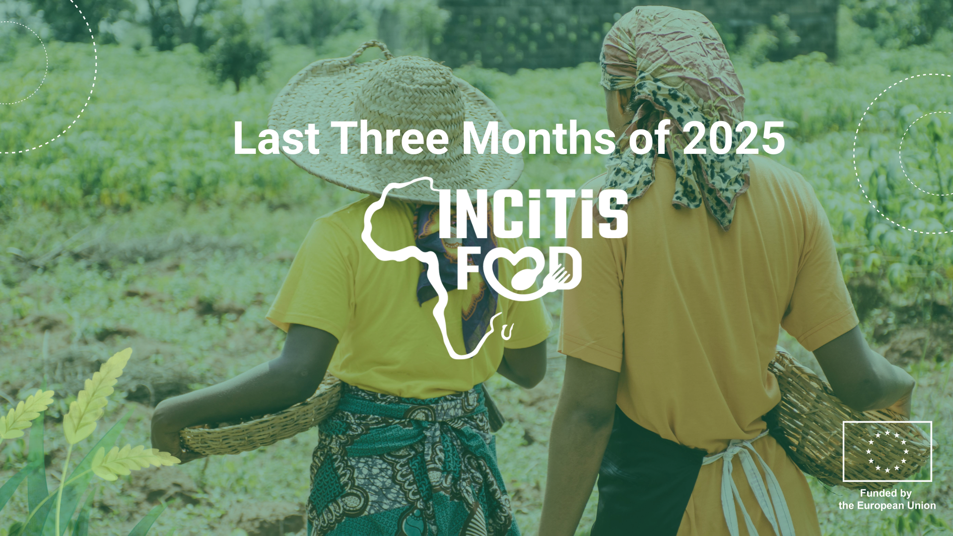 Updates and Hilights form the INCiTiS-FOOD